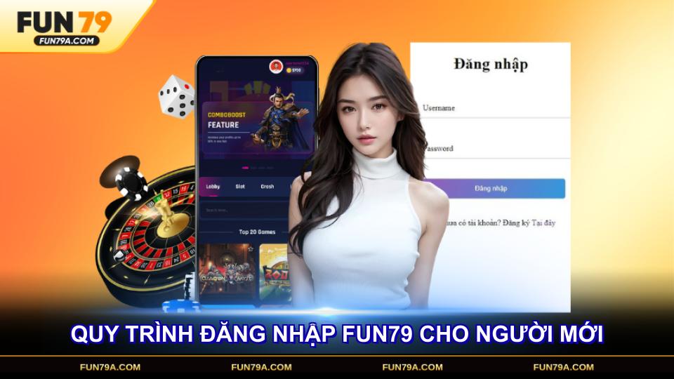 Quy trình đăng nhập FUN79 cho người mới cực kỳ đơn giản